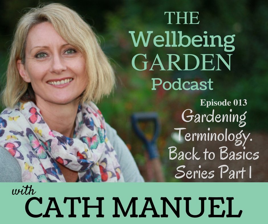 Episode 013 – Gardening Terminology – Back to Basics Part 1