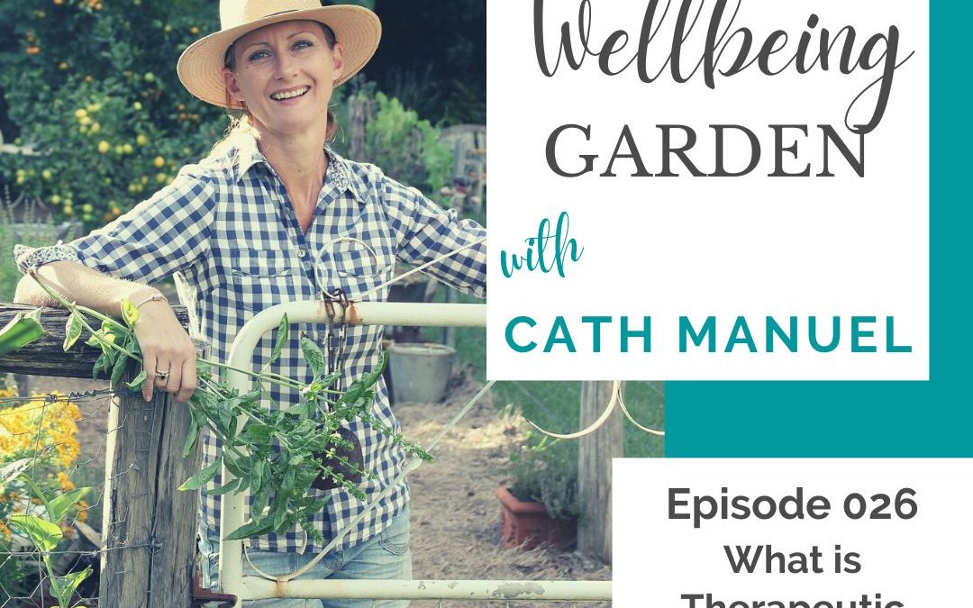 Episode 026 – What is Therapeutic Horticulture?